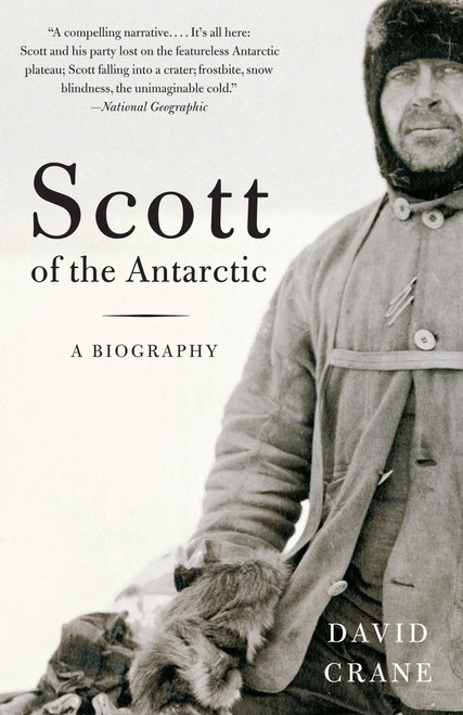 Scott of the  Antarctic (A Biography) by David Crane, 9781400031412