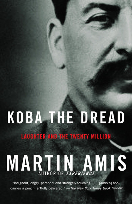 Koba the Dread (Laughter and the Twenty Million) by Martin Amis, 9781400032204