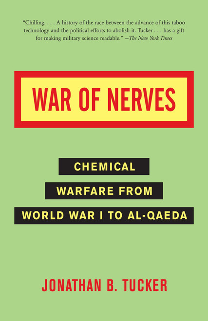 War of Nerves (Chemical Warfare from World War I to Al-Qaeda) by Jonathan Tucker, 9781400032334