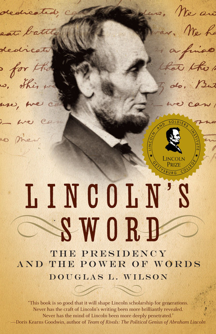Lincoln's Sword (The Presidency and the Power of Words) by Douglas L. Wilson, 9781400032631