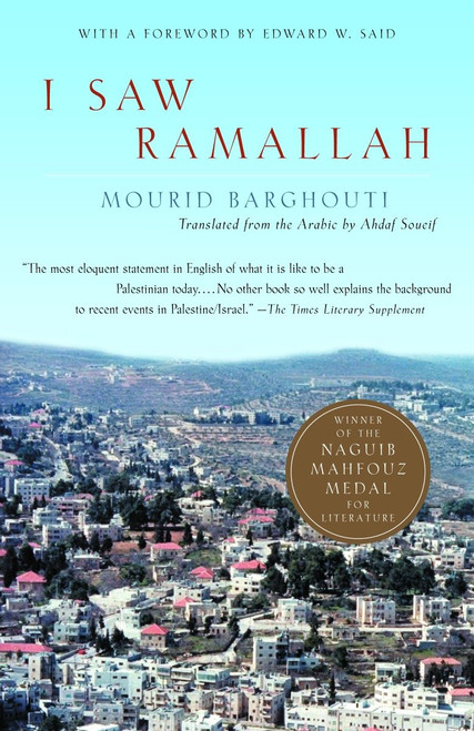I Saw Ramallah by Mourid Barghouti, Edward W. Said, Ahdaf Soueif, 9781400032662