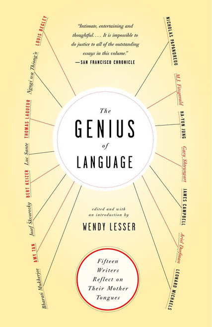The Genius of Language (Fifteen Writers Reflect on Their Mother Tongue) by Wendy Lesser, 9781400033232