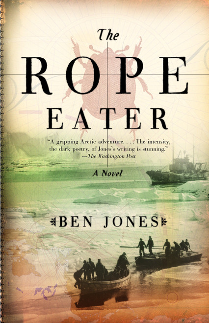 The Rope Eater by Ben Jones, 9781400033683