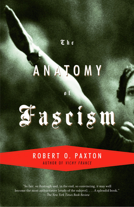 The Anatomy of Fascism by Robert O. Paxton, 9781400033911
