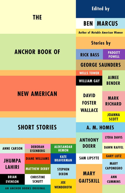 The Anchor Book of New American Short Stories by Ben Marcus, 9781400034826