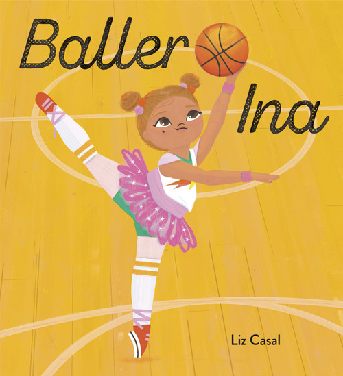 Baller Ina - 9780593567104 by Liz Casal, 9780593567104