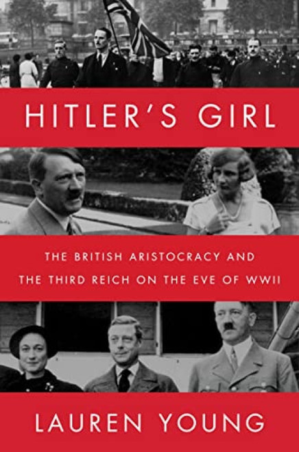Hitler's Girl (The British Aristocracy and the Third Reich on the Eve of WWII) - 9780062936745 by Lauren Young