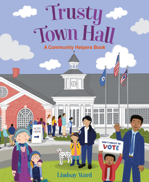 Trusty Town Hall: A Community Helpers Book by Lindsay Ward, Lindsay Ward, 9780063081406