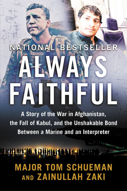 Always Faithful (A Story of the War in Afghanistan, the Fall of Kabul, and the Unshakable Bond Between a Marine and an Interpreter) - 9780063260627 by Thomas Schueman, Zainullah Zaki, 9780063260627