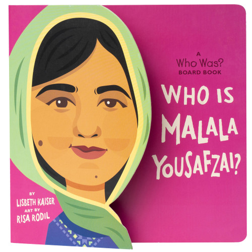 Who Is Malala Yousafzai?: A Who Was? Board Book by Lisbeth Kaiser, Risa Rodil, Who HQ, 9780593520901