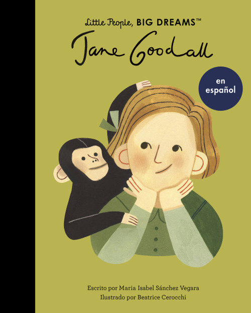 Jane Goodall (Spanish Edition) by Maria Isabel Sanchez Vegara, Beatrice Cerocchi, 9780711284715