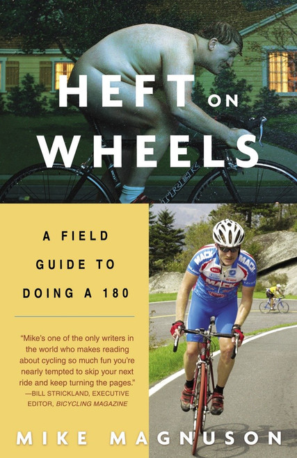 Heft on Wheels (A Field Guide to Doing a 180) by Mike Magnuson, 9781400052417