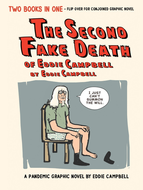 The Second Fake Death of Eddie Campbell & The Fate of the Artist by Eddie Campbell, 9781603095242