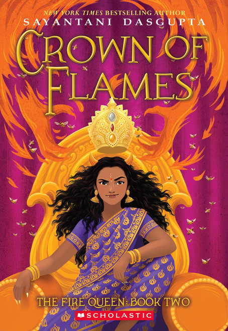 Crown of Flames (The Fire Queen #2) - 9781338766820 by Sayantani DasGupta, 9781338766820