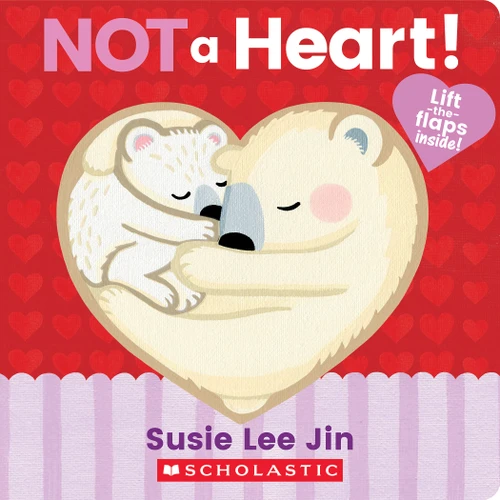 Not a Heart! (A Lift-the-Flap Book) by Susie Lee Jin, Susie Lee Jin, 9781338812541