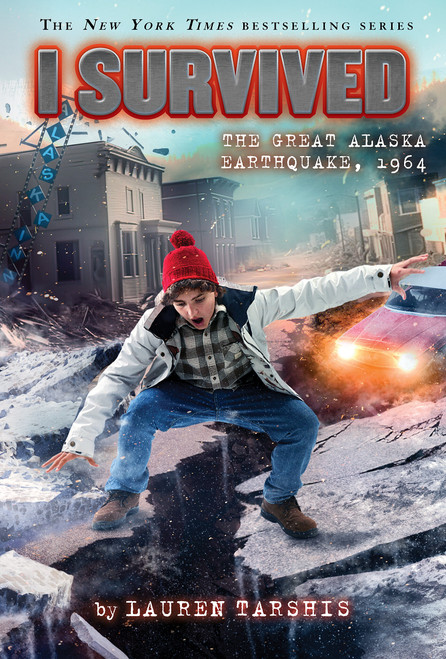 I Survived the Great Alaska Earthquake, 1964 (I Survived #23) - 9781338891799 by Lauren Tarshis, 9781338891799