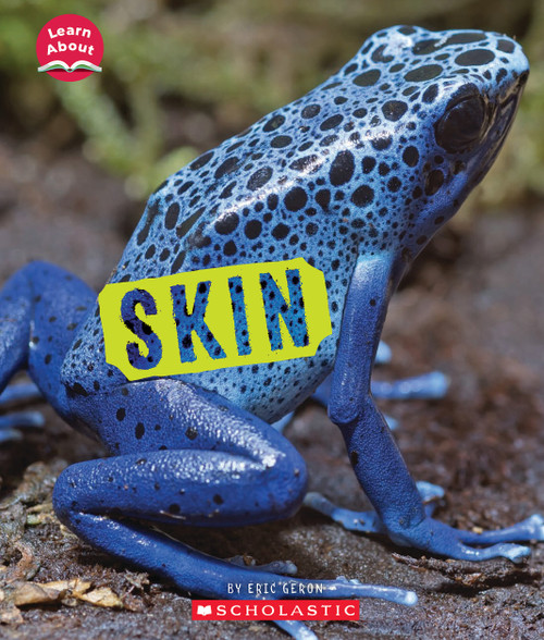 Skin (Learn About: Animal Coverings) - 9781338898125 by Eric Geron, 9781338898125