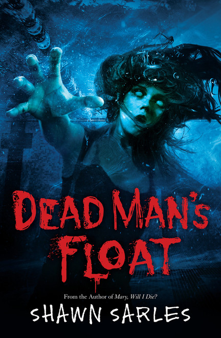 Dead Man's Float by Shawn Sarles, 9781339002835