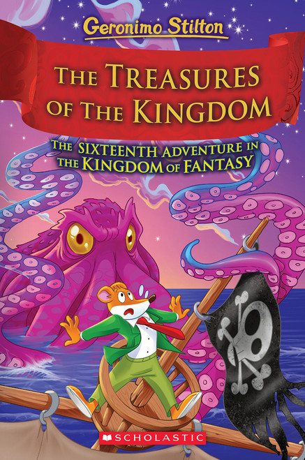 The Treasures of the Kingdom (Kingdom of Fantasy #16) by Geronimo Stilton, 9781339005997
