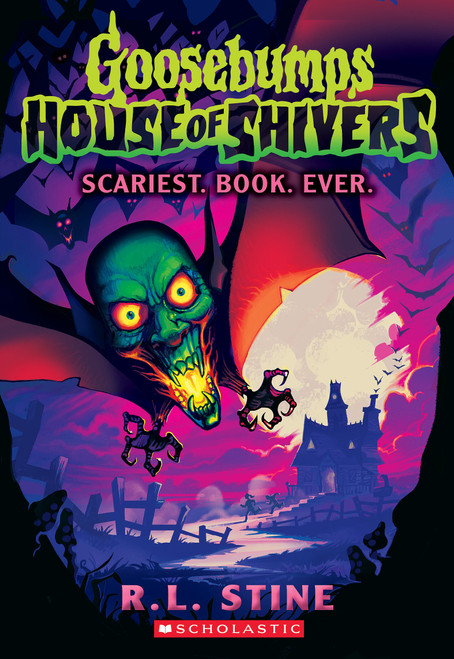 Scariest. Book. Ever. (Goosebumps House of Shivers #1) by R. L. Stine, 9781339014982