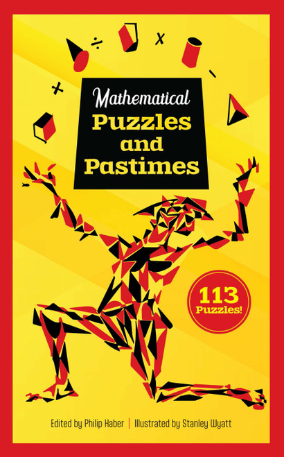 Mathematical Puzzles and Pastimes (113 Puzzles!) by Philip Haber, Stanley Wyatt, 9780486851396