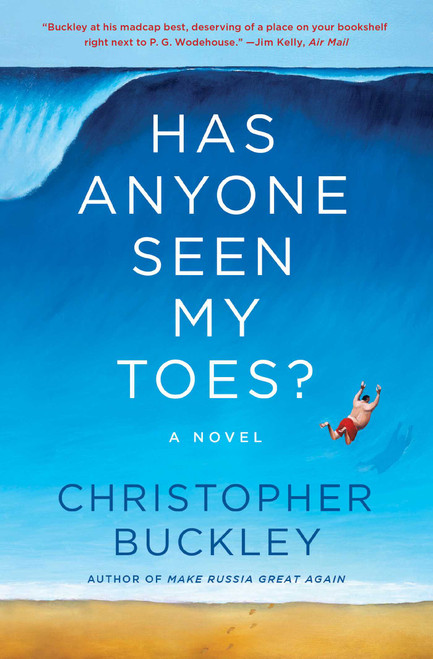 Has Anyone Seen My Toes? (A Novel) - 9781982198053 by Christopher Buckley, 9781982198053