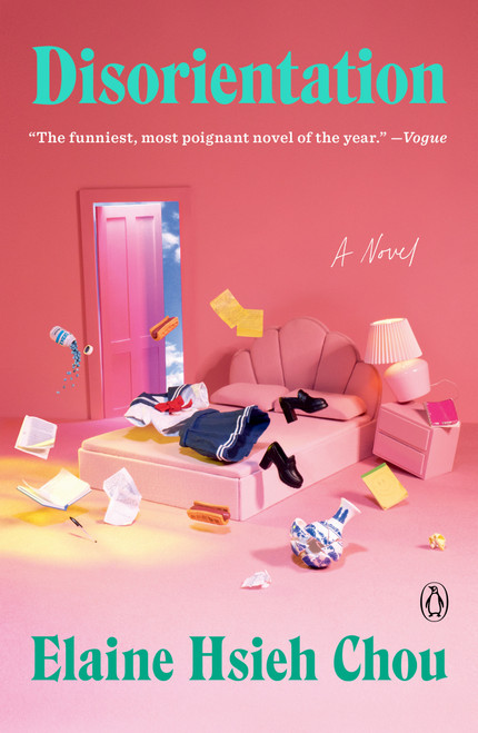 Disorientation (A Novel) - 9780593298374 by Elaine Hsieh Chou, 9780593298374
