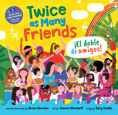Twice as Many Friends / El doble de amigos (Bilingual Edition) by Brian Amador, Vanina Starkoff, Sol y Canto, 9781646868469