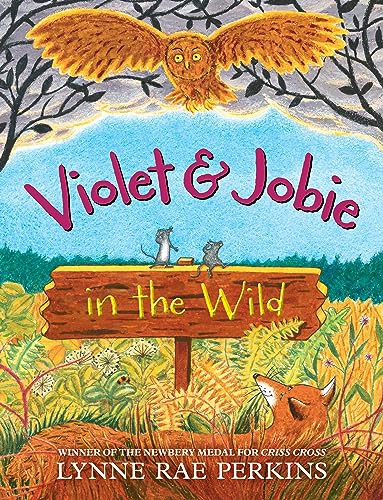Violet and Jobie in the Wild - 9780062499707 by Lynne Rae Perkins, Lynne Rae Perkins