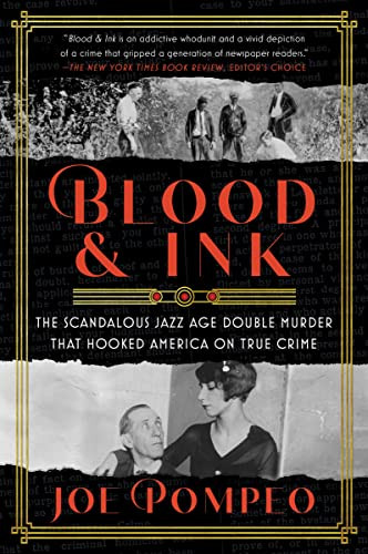 Blood & Ink (The Scandalous Jazz Age Double Murder That Hooked America on True Crime) - 9780063001749 by Joe Pompeo