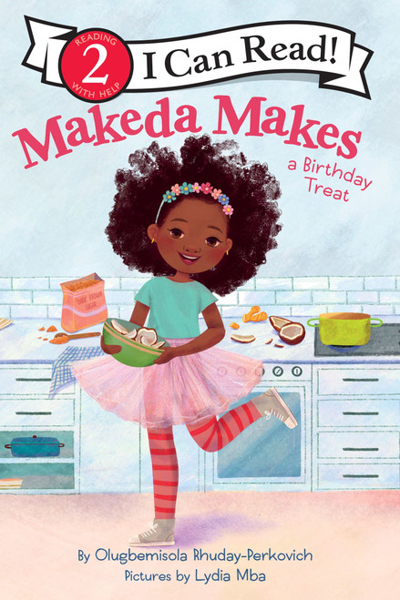 Makeda Makes a Birthday Treat - 9780063217263 by Olugbemisola Rhuday-Perkovich, Lydia Mba, 9780063217263