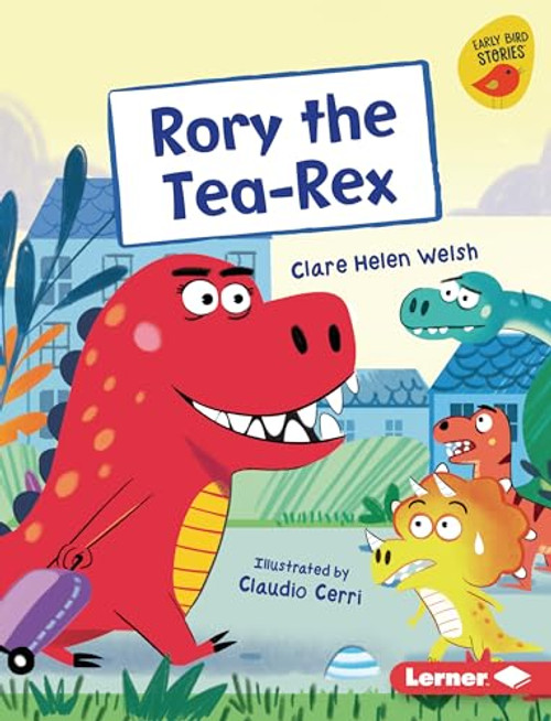 Rory the Tea-Rex by Clare Helen Welsh, Claudio Cerri, 9781728490793