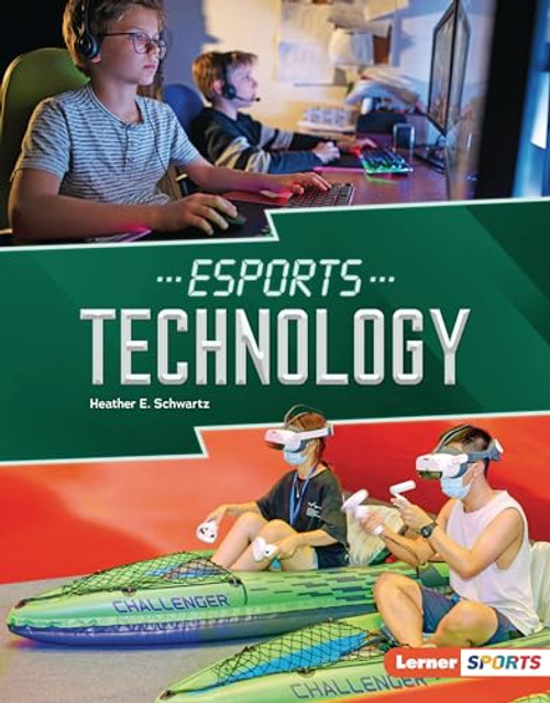 Esports Technology by Heather E. Schwartz, 9781728490908
