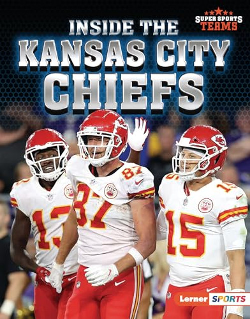 Inside the Kansas City Chiefs by Josh Anderson, 9781728491004