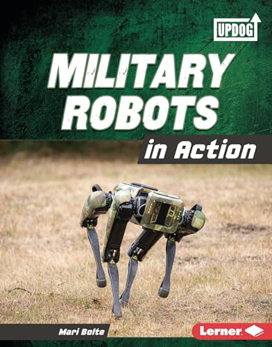 Military Robots in Action by Mari Bolte, 9781728491714