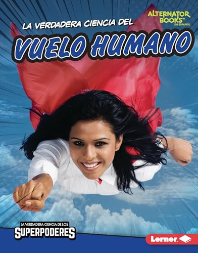 La verdadera ciencia del vuelo humano (The Real Science of Human Flight) (Spanish Edition) by Christina Hill, 9781728491790