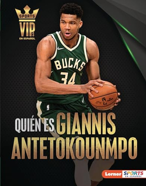 Quién es Giannis Antetokounmpo (Meet Giannis Antetokounmpo) (Superestrella de Milwaukee Bucks (Milwaukee Bucks Superstar)) (Spanish Edition) by David Stabler, 9781728491936