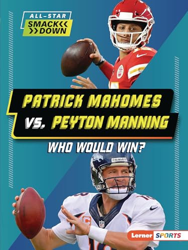 Patrick Mahomes vs. Peyton Manning (Who Would Win?) - 9798765602430 by Keith Elliot Greenberg, 9798765602430