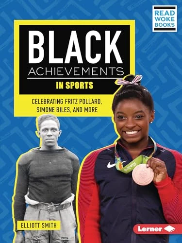 Black Achievements in Sports (Celebrating Fritz Pollard, Simone Biles, and More) - 9798765602508 by Elliott Smith, 9798765602508