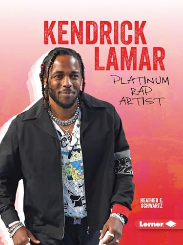 Kendrick Lamar (Platinum Rap Artist) - 9798765602942 by Heather E. Schwartz, 9798765602942