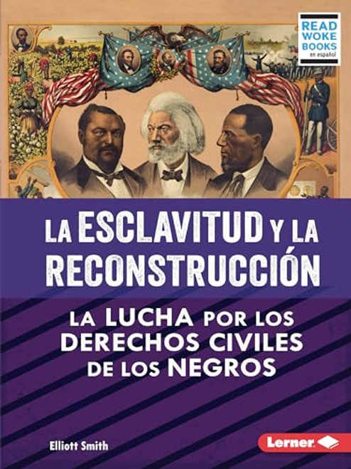 La esclavitud y la Reconstrucción (Spanish Edition) - 9798765607602 by Elliott Smith, 9798765607602