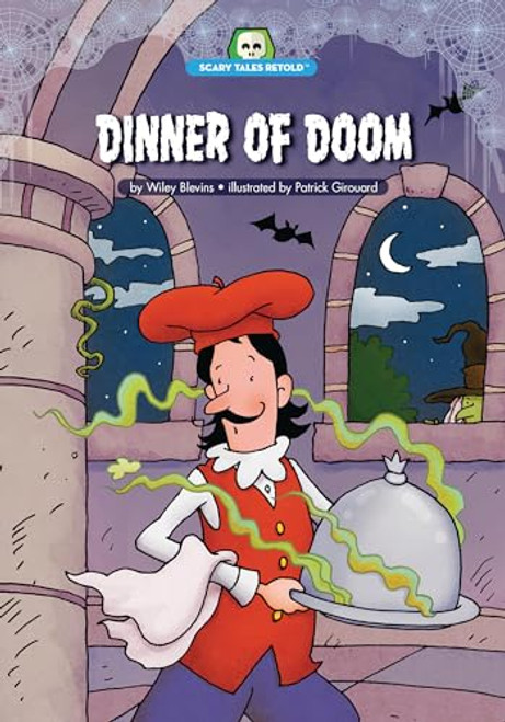 Dinner of Doom by Wiley Blevins, Patrick Girouard, 9781643712123