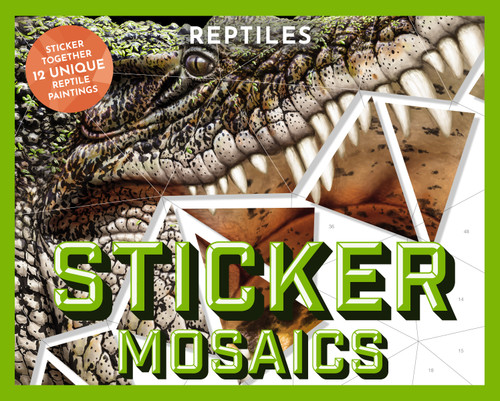Sticker Mosaics: Reptiles (Sticker Together 12 Unique Reptilian Designs) by Julius Csotonyi, Thomas Nelson, 9781646433445