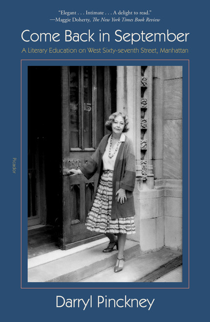 Come Back in September (A Literary Education on West Sixty-seventh Street, Manhattan) - 9781250893550 by Darryl Pinckney, 9781250893550