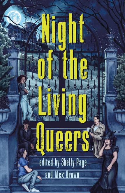 Night of the Living Queers (13 Tales of Terror & Delight) - 9781250892966 by Shelly Page, Alex Brown, Kalynn Bayron, Alex Brown, Vanessa Montalban, Rebecca Kim Wells, Kosoko Jackson, Trang Thanh Tran, Maya Gittelman, Em X. Liu, Shelly Page, Tara Sim, Ayida Shonibar, Ryan Douglass, Sara Farizan, 9781250892966