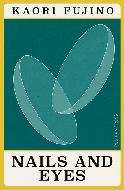 Nails and Eyes by Kaori Fujino, Kendall Heitzman, 9781782279549