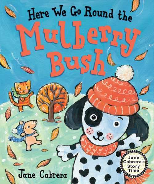 Here We Go Round the Mulberry Bush - 9780823455959 by Jane Cabrera, 9780823455959