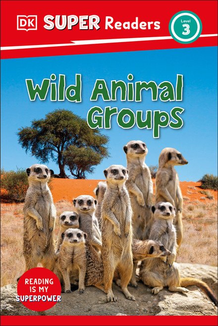 DK Super Readers Level 3 Wild Animal Groups - 9780744075526 by DK, 9780744075526