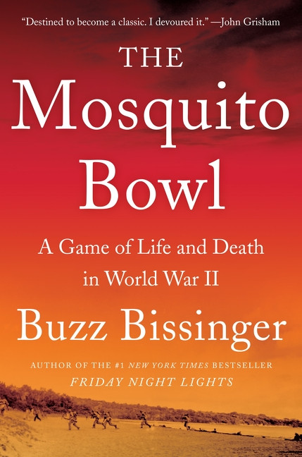 The Mosquito Bowl (A Game of Life and Death in World War II) - 9780062879936 by Buzz Bissinger