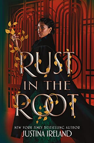 Rust in the Root - 9780063038233 by Justina Ireland
